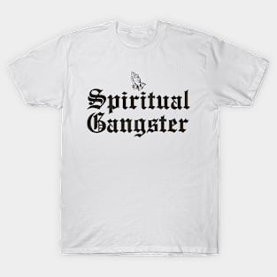 SPIRITUAL GANGSTER T-Shirt
